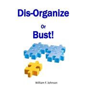 Disorganize or Bust