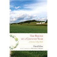 Round of a Country Year A Farmer's Day Book