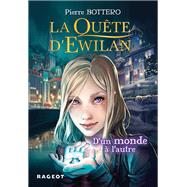 La quête d'Ewilan : D'un monde à l'autre - nouvelle édition
