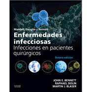 Mandell, Douglas y Bennett. Enfermedades infecciosas. Infecciones en pacientes quirúrgicos