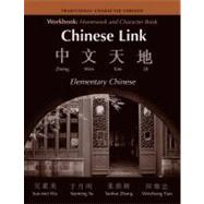 Workbook : Homework and Character Book to Accompany Chinese Link: Elementary Chinese