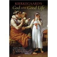 Kierkegaard's God and the Good Life