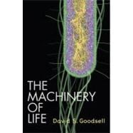 The Machinery of Life,9780387849249 The Machinery of Life,9780387849249