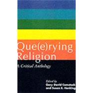 Que(e)rying Religion A Critical Anthology