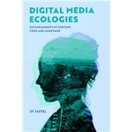 Digital Media Ecologies