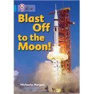 Blast Off to the Moon Band 04/Blue,9780007329250