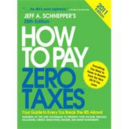 How to Pay Zero Taxes 2011: Your Guide to Every Tax Break the IRS Allows!, 1st Edition