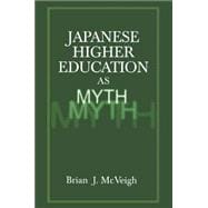 Japanese Higher Education As Myth