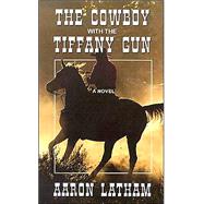 The Cowboy With the Tiffany Gun