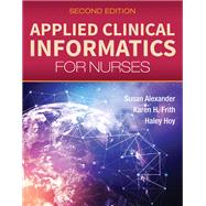 Applied Clinical Informatics for Nurses