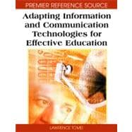 Adapting Information and Communication Technologies for Effective Education: Advances in Information and Communication Technology Education Series Volume 2