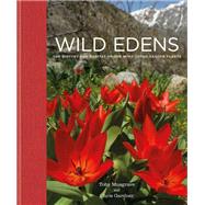 Wild Edens The history and habitat of our most-loved garden plants,9781914239250