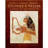 Culture and Values, Volume I A Survey of the Humanities with Readings (with Resource Center Printed Access Card)