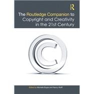 The Focal Press Companion to Copyright and Creativity in the 21st Century