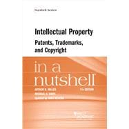 Intellectual Property, Patents, Trademarks, and Copyright in a Nutshell(Nutshells)