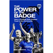 The Power of the Badge How a Football Club Created Trust in the Community