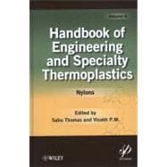 Handbook of Engineering and Specialty Thermoplastics, Volume 4 Nylons