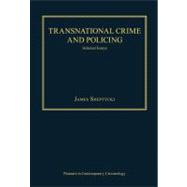 Transnational Crime and Policing: Selected Essays