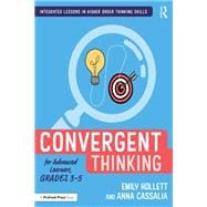 Convergent Thinking for Advanced Learners, Grades 3–5