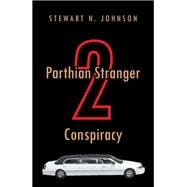 Parthian Stranger 2 Conspiracy
