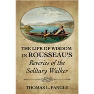 The Life of Wisdom in Rousseau's 