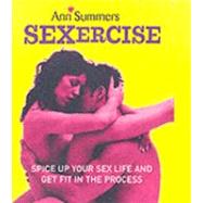 Sexercise Spice Up Your Sex Life and Get Fit in the Process