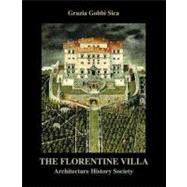 The Florentine Villa: Architecture History Society