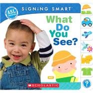 Signing Smart: What Do You See?,9780545109253