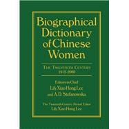 Biographical Dictionary of Chinese Women: v. 2: Twentieth Century