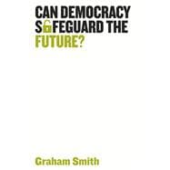 Can Democracy Safeguard the Future? book cover, ISBN 9781509539253