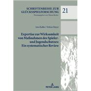 Expertise zur Wirksamkeit von Maßnahmen des Spieler- und Jugendschutzes: Ein systematischer Review