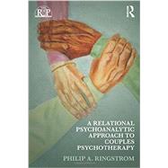 A Relational Psychoanalytic Approach to Couples Psychotherapy