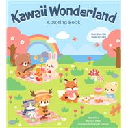 Kawaii Wonderland Coloring Book Step into a World of Sweet Surprises & Adorable Friends