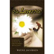 He Loves Me! Learning to Live in the Father's Affection