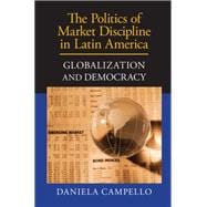 The Politics of Market Discipline in Latin America