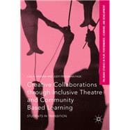 Creative Collaborations Through Inclusive Theatre and Community Based Learning