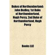 Dukes of Northumberland : John Dudley, 1st Duke of Northumberland
