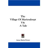 Village of Mariendorpt V4 : A Tale