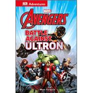 DK Adventures: Marvel The Avengers: Battle Against Ultron
