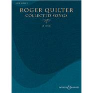 Roger Quilter - Collected Songs 60 Songs - Low Voice