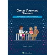 Cancer Screening Decisions A Patient-Centered Approach