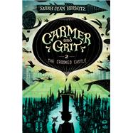Carmer and Grit, Book Two: The Crooked Castle