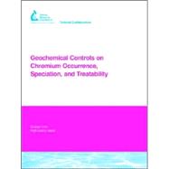 Geochemical Controls on Chromium Occurrence, Speciation, And Treatability
