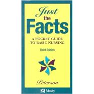 Just the Facts : A Pocket Guide to Basic Nursing