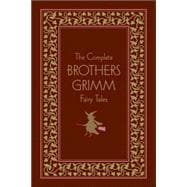The Complete Brothers Grimm Fairy Tales, Deluxe Edition
