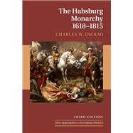 The Habsburg Monarchy 1618-1815