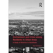 Environment and Crime among Residents in Urban Areas: A Study of Districts in Stockholm