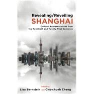 Revealing/Reveiling Shanghai