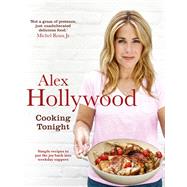 Alex Hollywood: Cooking Tonight