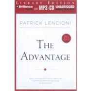 The Advantage: Why Organizational Health Trumps Everything Else in Business: Library Edition